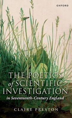 The Poetics of Scientific Investigation Seventeenth-Century England