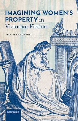 Imagining Women's Property Victorian Fiction