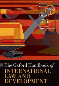 Pdf text books download The Oxford Handbook of International Law and Development by Ruth Buchanan, Luis Eslava, Sundhya Pahuja MOBI RTF 9780192867360