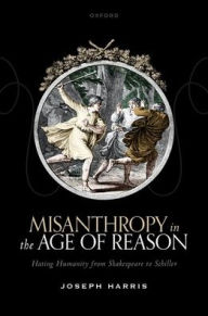 Title: Misanthropy in the Age of Reason, Author: Joseph Harris