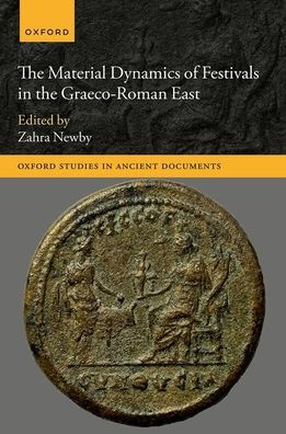 the Material Dynamics of Festivals Graeco-Roman East