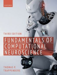 Free download book in pdf Fundamentals of Computational Neuroscience: Third Edition English version 9780192869364 by Thomas P. Trappenberg iBook PDB RTF