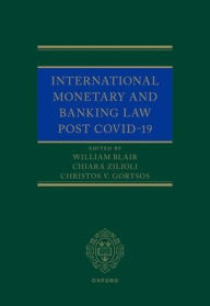 Title: International Monetary and Banking Law post COVID-19, Author: William Blair