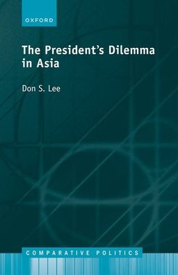 The Presidents Dilemma Asia