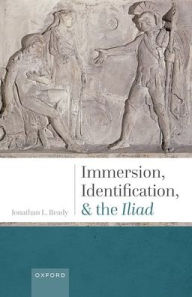 Immersion, Identification, and the Iliad