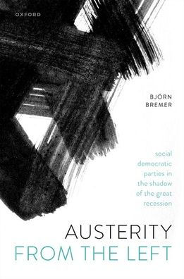 Austerity from the Left: Social Democratic Parties Shadow of Great Recession