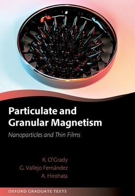 Particulate and Granular Magnetism: Nanoparticles and Thin Films