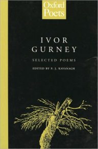 Title: Selected Poems of Ivor Gurney, Author: Ivor Gurney