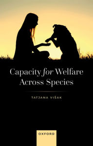 Title: Capacity for Welfare across Species, Author: Tatjana Visak