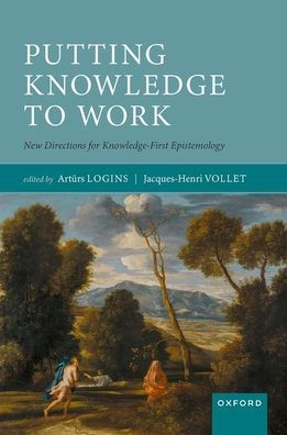 Putting Knowledge to Work: New Directions for Knowledge-First Epistemology