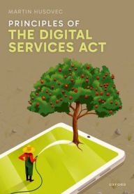 Title: Principles of the Digital Services Act, Author: Martin Husovec