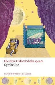 Title: Cymbeline: The New Oxford Shakespeare, Author: William Shakespeare