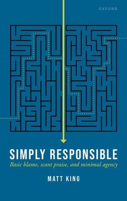 Simply Responsible: Basic Blame, Scant Praise, and Minimal Agency