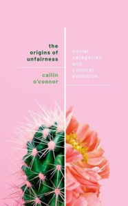 Ebooks forum free download The Origins of Unfairness: Social Categories and Cultural Evolution by Cailin O'Connor, Cailin O'Connor 9780192884275