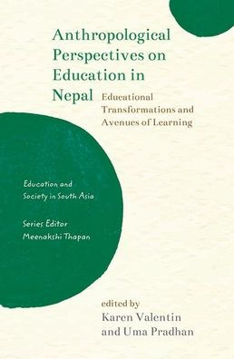 Anthropological Perspectives on Education Nepal: Educational Transformations and Avenues of Learning