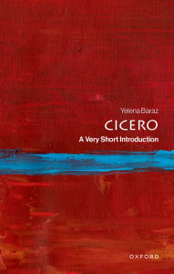 Title: Cicero: A Very Short Introduction, Author: Yelena Baraz