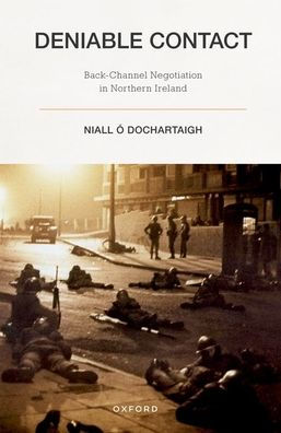 Deniable Contact: Back-Channel Negotiation in Northern Ireland