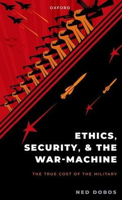 Ethics, Security, and the War Machine