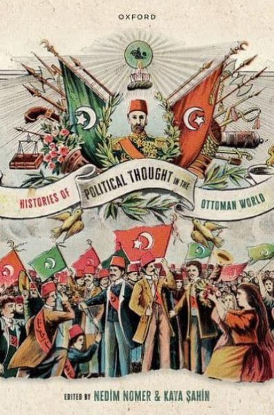 Histories of Political Thought the Ottoman World