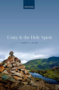 Title: Unity and the Holy Spirit, Author: John E. Hare