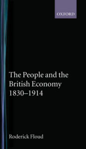 Title: The People and the British Economy, 1830-1914 / Edition 1, Author: Roderick Floud