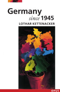 Title: Germany since 1945 / Edition 1, Author: Lothar Kettenacker
