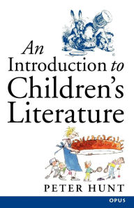 Title: An Introduction to Children's Literature / Edition 1, Author: Peter Hunt