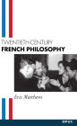 Twentieth-Century French Philosophy / Edition 1