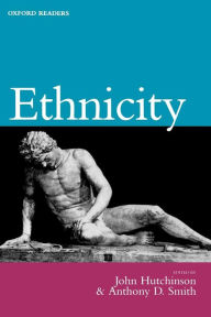 Title: Ethnicity / Edition 1, Author: John Hutchinson