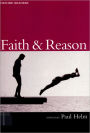 Faith and Reason / Edition 1
