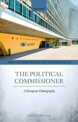 The Political Commissioner: A European Ethnography