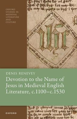 Devotion to the Name of Jesus Medieval English Literature, c. 1100 - 1530