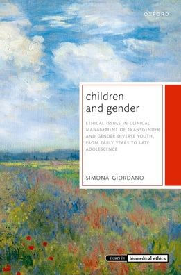 Children and Gender: Ethical issues clinical management of transgender gender diverse youth, from early years to late adolescence
