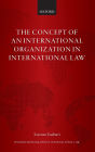 The Concept of an International Organization in International Law