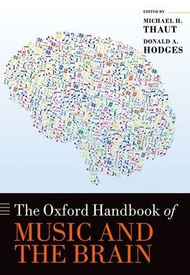 The Oxford Handbook of Music and the Brain