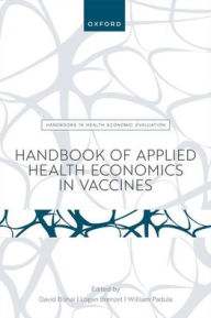 Title: Handbook of Applied Health Economics in Vaccines, Author: David Bishai