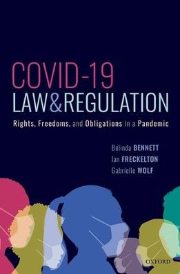 COVID-19, Law & Regulation: Rights, Freedoms, and Obligations a Pandemic