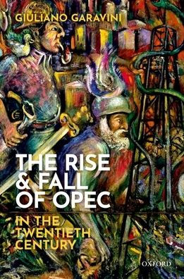 the Rise and Fall of OPEC Twentieth Century