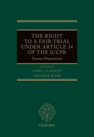 Free audio book download for ipod The Right to a Fair Trial under Article 14 of the ICCPR: Travaux Préparatoires by  9780192897923