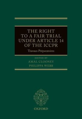 the Right to a Fair Trial under Article 14 of ICCPR: Travaux Préparatoires