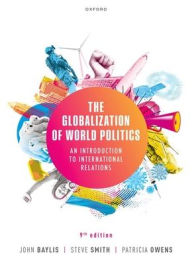 Title: The Globalization of World Politics: An Introduction to International Relations, Author: John Baylis