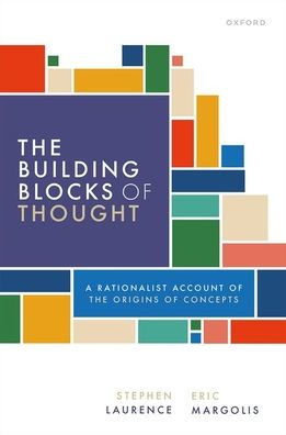 the Building Blocks of Thought: A Rationalist Account Origins Concepts