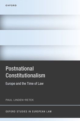 Postnational Constitutionalism: Europe and the Time of Law