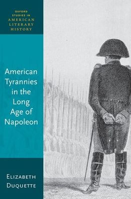 American Tyrannies the Long Age of Napoleon