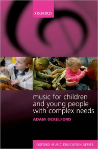 Title: Music For Children and young People with Complex Needs, Author: Adam Ockelford