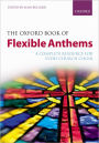 The Oxford Book of Flexible Anthems: A complete resource for every church choir