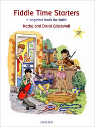 Title: Fiddle Time Starters + CD: A beginner book for violin, Author: Kathy Blackwell