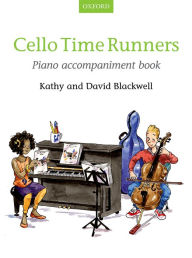 Title: Cello Time Runners Piano Accompaniment Book, Author: Kathy Blackwell