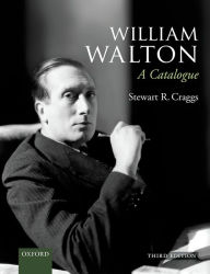 Title: William Walton: A Catalogue, Author: Stewart Craggs