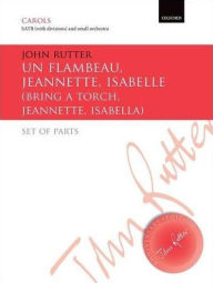 Title: Un flambeau, Jeannette, Isabelle/Bring a torch, Jeannette, Isabella, Author: Oxford University Press Music